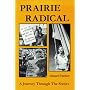 Prairie Radical A Journey Through the Sixties