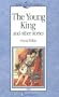 The Young King and Other Stories (Longman Classics, Stage 3)