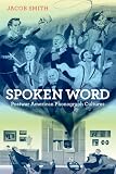 Spoken Word: Postwar American Phonograph Cultures