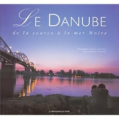 Le Danube : De la source � la mer Noire