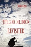 Cover of The God Delusion Revisited by MIKE KING 1430312688