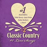 Classic Country #1 Love Songs, Vol. 2
