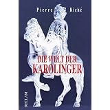 Die Welt der Karolingervon "Pierre Rich�"