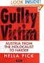 Guilty Victims: Austria from the Holocaust to Haider