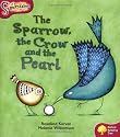Oxford Reading Tree: Stage 10: Snapdragons: The Sparrow, the Crow and the Pearl
