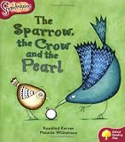 Books : Oxford Reading Tree: Stage 10: Snapdragons: the Sparrow, the Crow and the Pearl