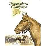 thoroughbred champions top 100 racehorses of the 20th century
