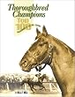 Thoroughbred Champions: Top 100 Racehorses of the 20th Century