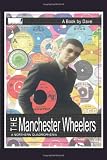 The Manchester Wheelers: A Northern Quadrophenia