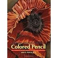 Drawing and Painting with Colored Pencil: Basic Techniques for Mastering Traditional and Watersoluble Colored Pencils