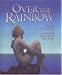 Over The Rainbow (Art & Poetry Series) width=