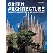 Green Architecture: The Art of Architecture in the Age of Ecology (Architecture & Design)