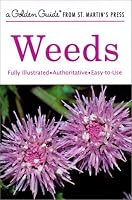 Weeds (A Golden Guide from St. Martin's Press)