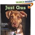 Just Gus: A Rescued Dog and the Woman He Loved