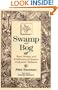 Book of Swamp & Bog, The: Trees, Shrubs, and Wildflowers of Eastern Freshwater Wetlands
