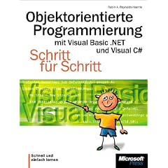 Objektorientierte Programmierung mit Visual Basic .NET und Visual C#. Schritt f�r Schritt.