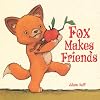 Fox Makes Friends 