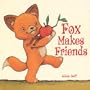 Fox Makes Friends