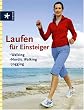 Laufen f�r Einsteiger. Walking - Nordic Walking - Jogging