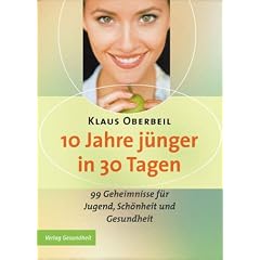 10 Jahre j�nger in 30 Tagen