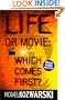 Life or movie: Which comes first? An aspiring screenwriter's discovery of...