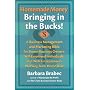Homemade Money: Bringing in the Bucks: A Business Management and Marketing  Bible for Home-Business Owners, Self-Employed Individuals, and Web Entrepreneurs Working from Home Base