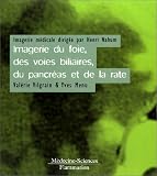 Imagerie du foie, des voies biliaires, du pancr�as et de la rate