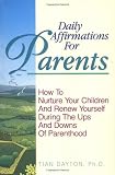 51VRGrBepmL. SL160  Daily Affirmations for Parents: How to Nurture Your Children and Renew Yourself During the Ups and Downs of Parenthood