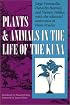 Plants and Animals in  the Life of the Kuna (LLILAS Translations from Latin America Series)