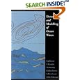 Dynamics and Modelling of Ocean Waves by G. J. Komen, L. Cavaleri, M. Donelan, and K. Hasselmann