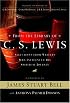 From the Library of C. S. Lewis: Selections from Writers Who Influenced His Spiritual Journey (A Writers' Palette Book)
