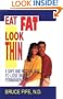 Eat Fat Look Thin: A Safe and Natural Way to Lose Weight Permanently