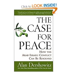 The Case for Peace: How the Arab-Israeli Conflict Can be Resolved