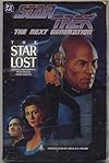 Star Trek: The Next Generation : The Star Lost/Based on Star Trek : The Next Generation Created by Gene Roddenberry/Dc Comics