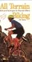 All Terrain Biking: Skills and Techniqes for Mountain Bikers