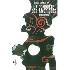 Petite histoire de la conqu�te des Am�riques