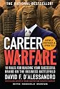 Career Warfare: 10 Rules for Building a Successful Personal Brand on the Business Battlefield