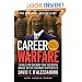 Career Warfare: 10 Rules for Building a Sucessful Personal Brand on the Business Battlefield