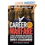 Career Warfare: 10 Rules for Building a Sucessful Personal Brand on the Business Battlefield