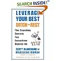 Leverage Your Best, Ditch the Rest : The Coaching Secrets Top Executives Depend On