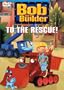 Bob the Builder - To the Rescue