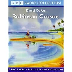 Robinson Crusoe: A BBC Radio 4 Full-cast Dramatisation (BBC Radio Collection)