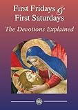 First Fridays & first Saturdays : the devotions explained
