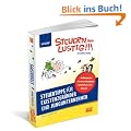 Steuern, aber lustig. Steuertipps f�r Existenzgr�nder und Jungunternehmer. Von der Existenzgr�ndung an Steuern sparen - ein Steuerratgeber f�r Unternehmer, Selbst�ndige und Freiberufler.