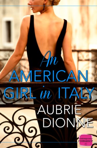 An American Girl in Italy: HarperImpulse Contemporary Romance