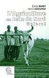 L'Agriculture en Inde du Nord : Gujarat : Histoire et perspectives