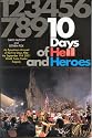 Ten days of hell and heroes: : an eyewitness account of the first ten days after the September 11th 2001 World Trade Center tragedy