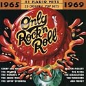 Only Rock 'N Roll 1965-1969: #1 Radio Hits