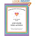 Using the Inner Art of Dowsing in the Search of My Life`s Path - Soul Mission by Anneliese Gabriel Hagemann