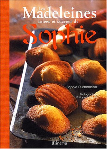 Les Madeleines salées et sucrées de Sophie